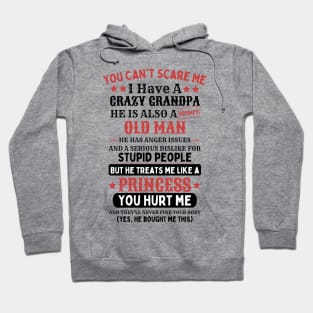 You Can't Scare Me I Have A Crazy Grandpa Hoodie